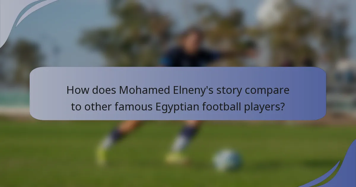 How does Mohamed Elneny's story compare to other famous Egyptian football players?