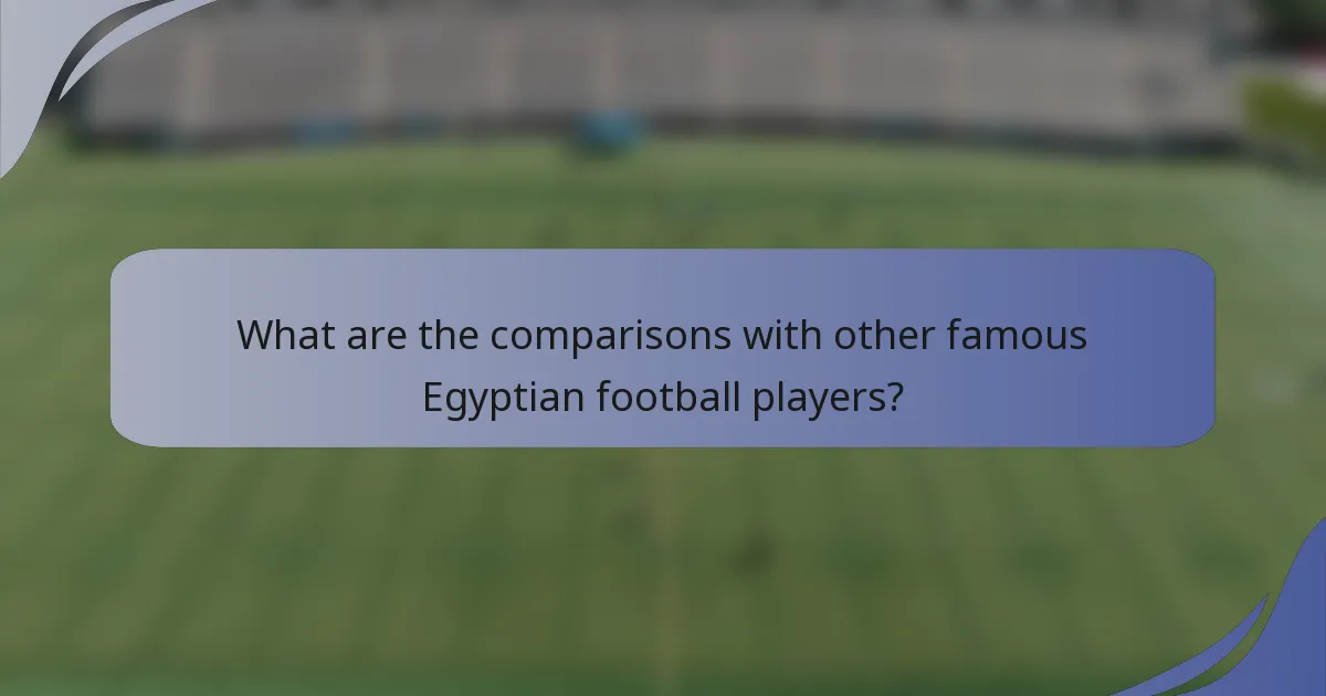 What are the comparisons with other famous Egyptian football players?