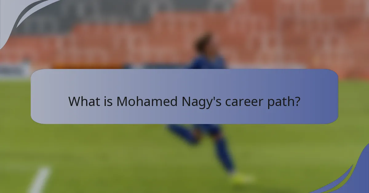What is Mohamed Nagy's career path?