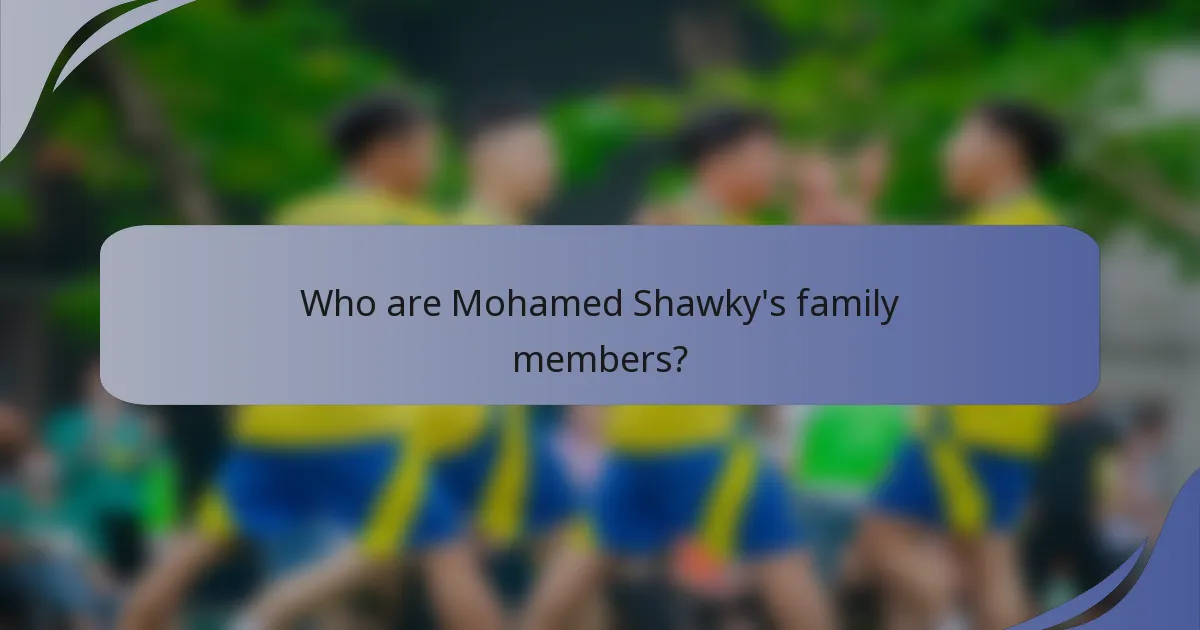 Who are Mohamed Shawky's family members?